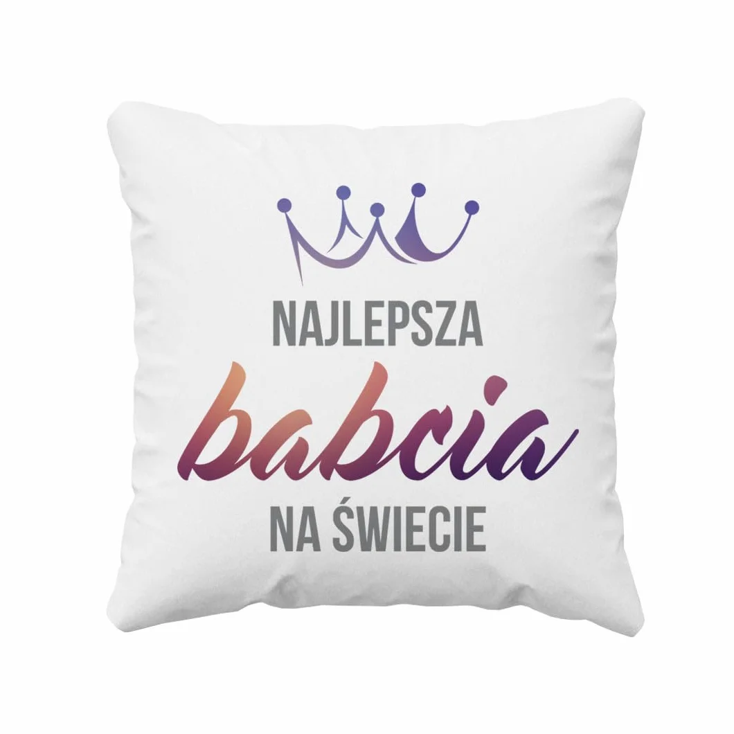 Najlepsza babcia na świecie - poduszka z nadrukiem prezent dla babci