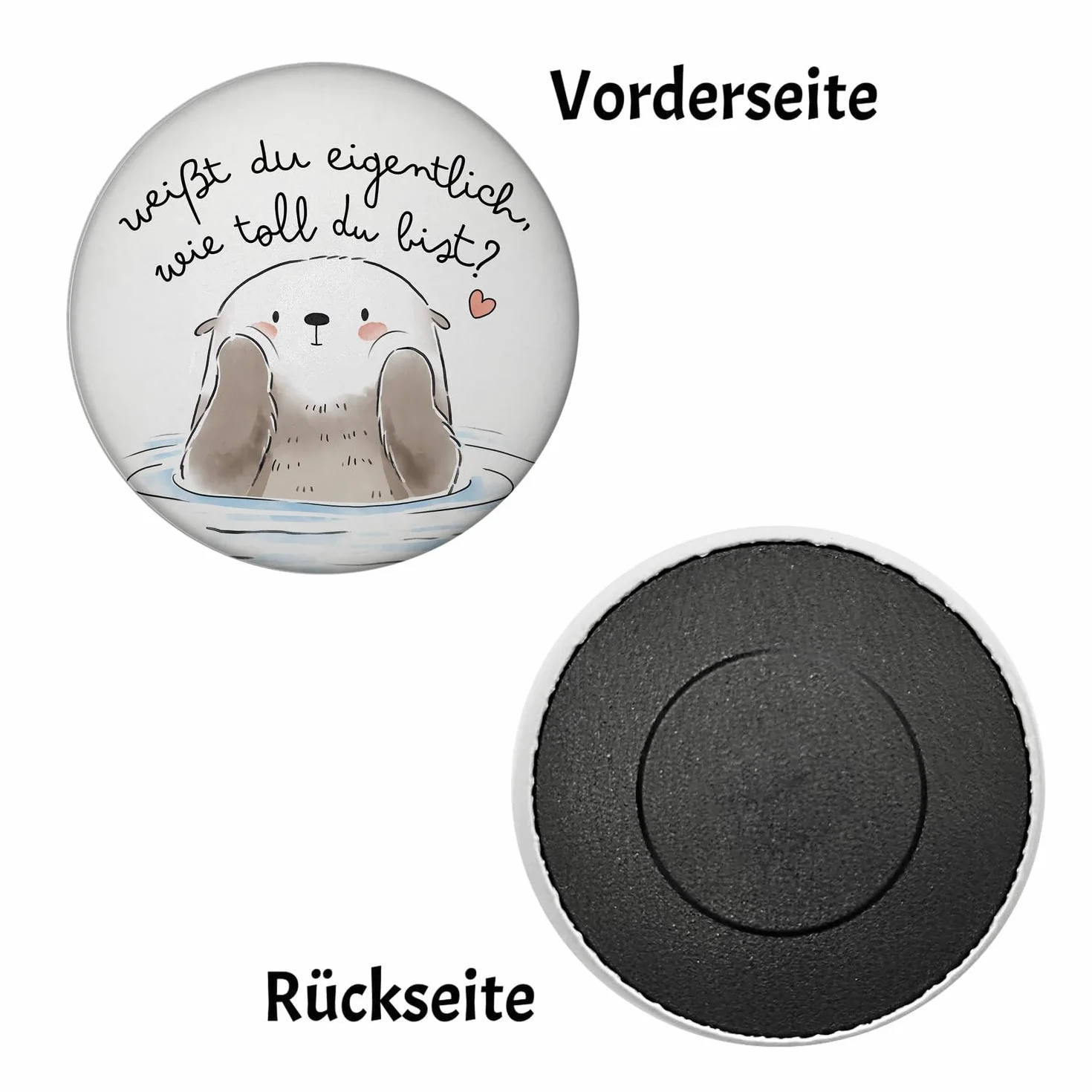 Okrągły magnes wydra z sentencją "Weißt du eigeiglich wie tolle du bist Kawaii" słodki symbol serca, miłość, przyjaźń, idealny dla przyjaciół